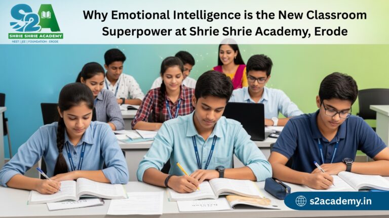 Why Emotional Intelligence is the New Classroom Superpower at Shrie Shrie Academy, Erode