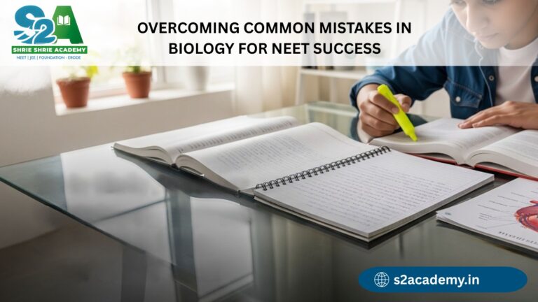 Shrie Shrie Academy’s guide to overcoming common mistakes in biology for NEET success