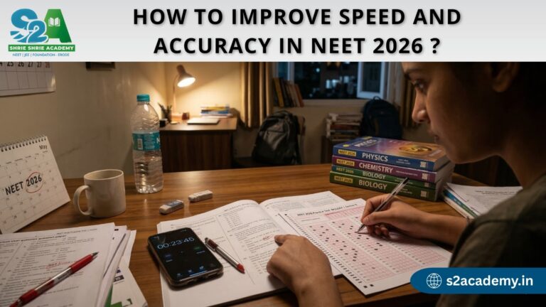 How to Improve Speed and Accuracy in NEET 2026 Without Silly Mistakes – Complete Preparation Strategy